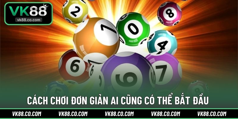 Cách chơi đơn giản để dễ dàng bắt đầu 
