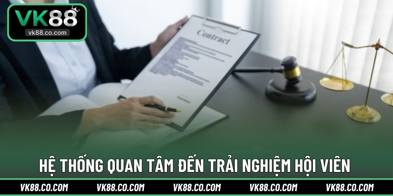 Nhà cái luôn quan tâm đến trải nghiệm hội viên 