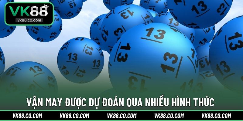 Vận may được dự đoán qua nhiều hình thức 