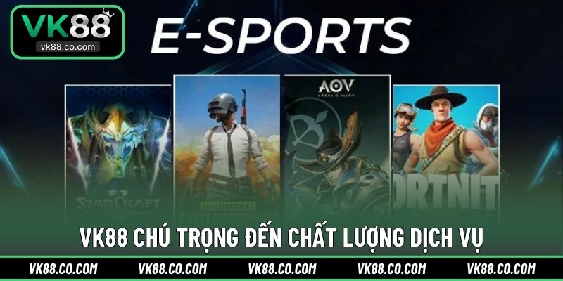 VK88 chú trọng đầu tư vào dịch vụ